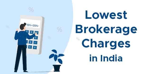 Lowest Brokerage Charges