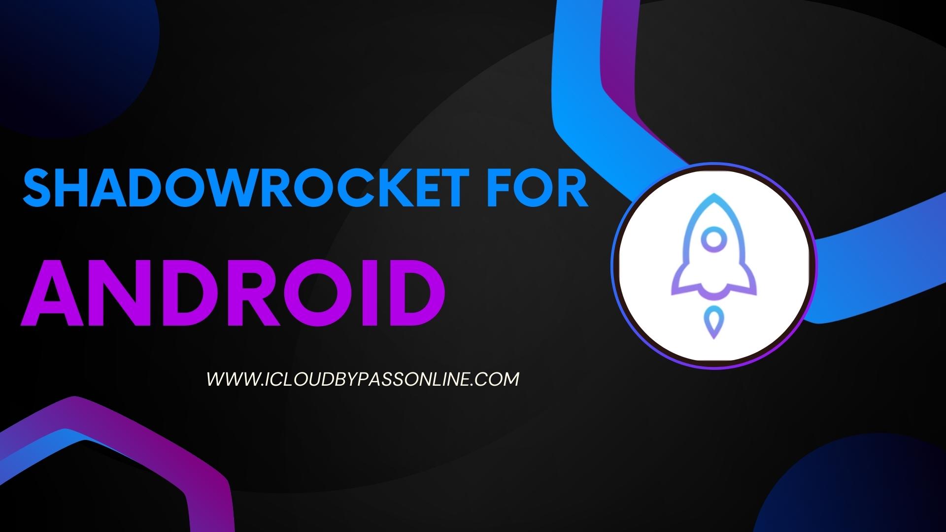 Shadowrocket For Android