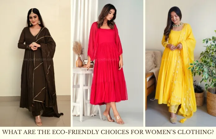JOVI- What Are The Eco-Friendly Choices for Women’s Clothing?