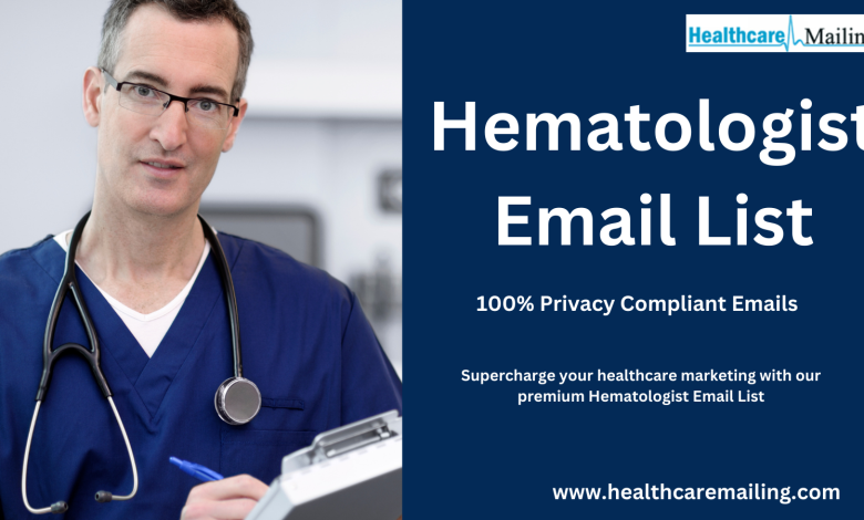 Targeted Business Promotion with Hematologist Email List